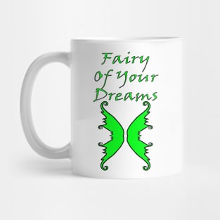 Fairy Of Your Dreams Green Mug